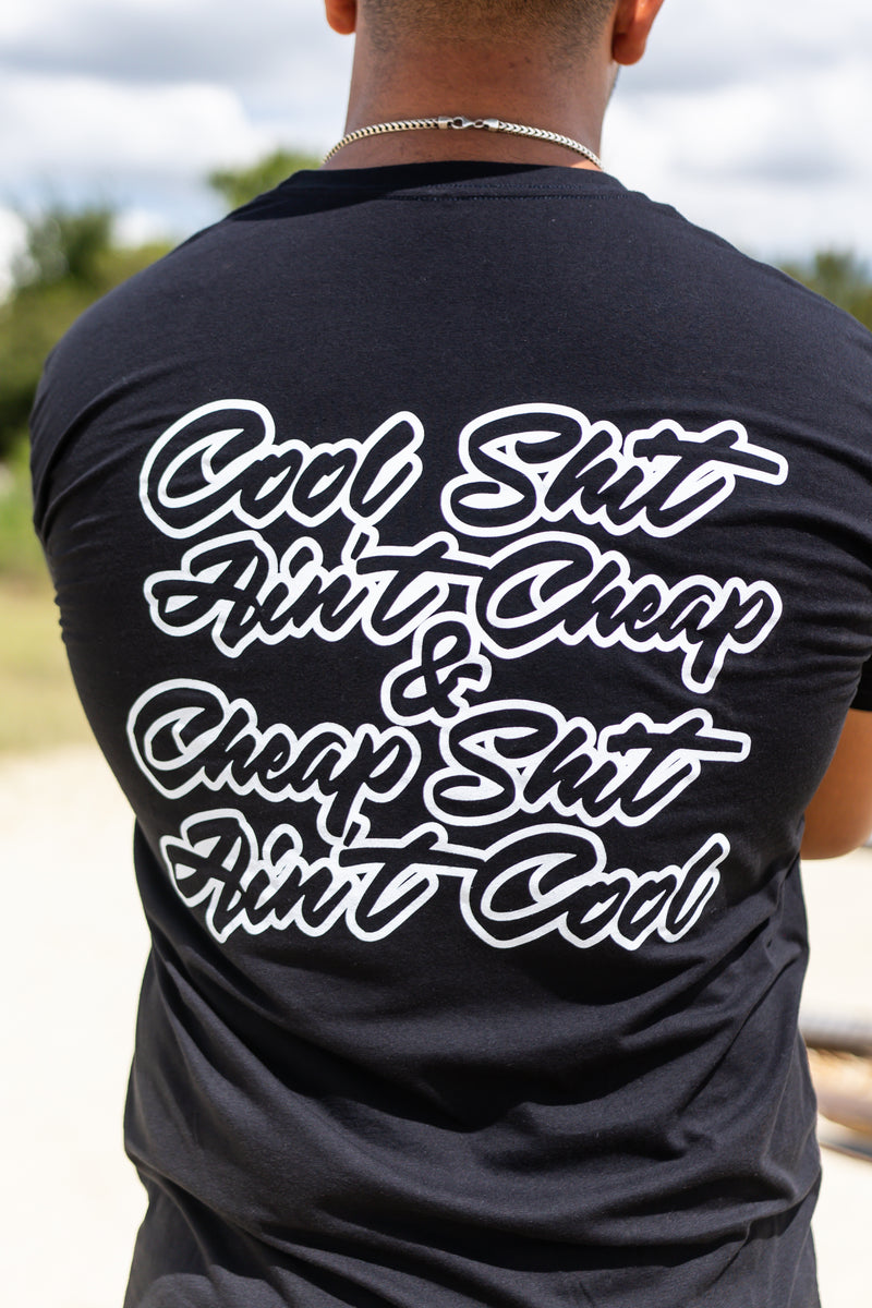 Black "Cheap Sh*t Aint Cool" Tee