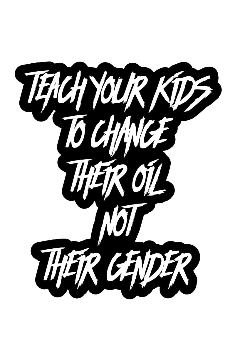 "Teach Your Kids" Sticker